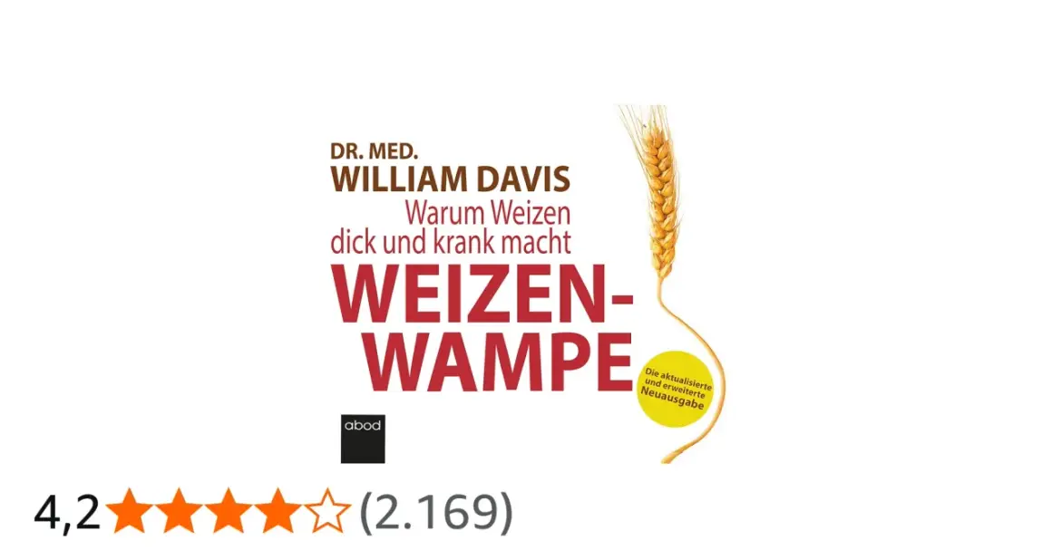 Buchcover: "Weizen-Wampe" von Dr. med. William Davis erklärt, warum Weizen dick macht. Mit Weizenähre und Bewertung.